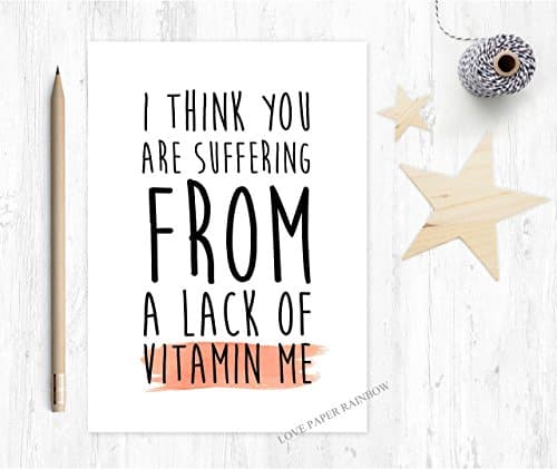 funny boyfriend card, funny girlfriend card, miss you card, missing you, miss you friend, suffering from a lack of vitamin me, funny friend card, romantic card valentine valentine's day