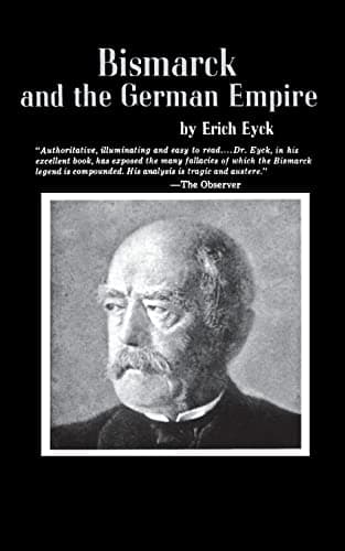 Bismarck and the German Empire Eyck, Erich
