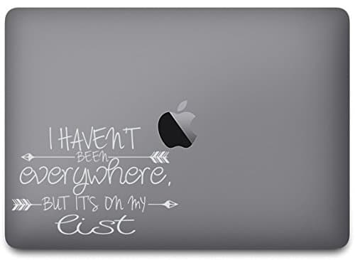 "I haven't been everywhere, but it's on my list" Susan Sontag Inspired Vinyl Decal Sticker (4"H x 6.2"W, White)
