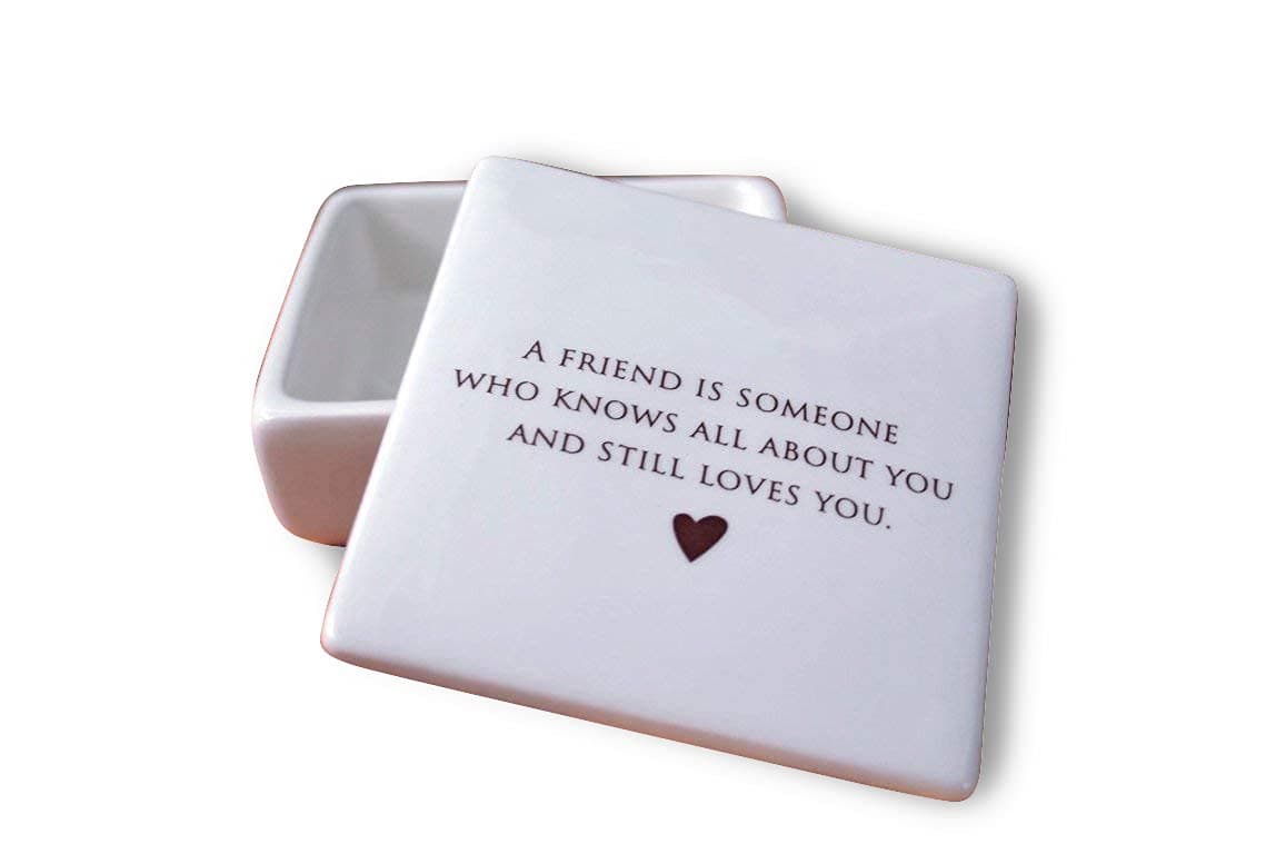 Unique Friendship Gift - Keepsake Box - A friend is someone who knows all about you and still loves you