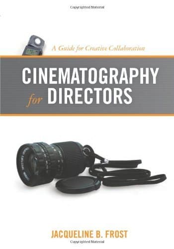 By Jacqueline B. Frost - Cinematography for Directors: A Guide for Creative Collaboration (Ill) Paperback