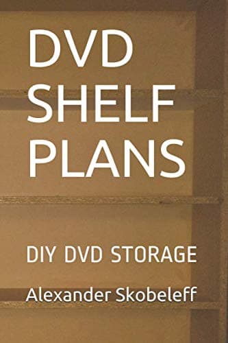 DVD SHELF PLANS: DIY DVD STORAGE