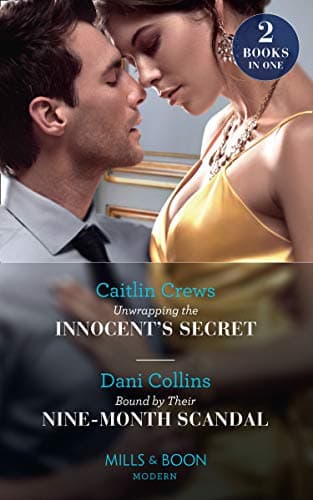 Unwrapping The Innocent's Secret: Unwrapping the Innocent's Secret / Bound by Their Nine-Month Scandal (Mills & Boon Modern)