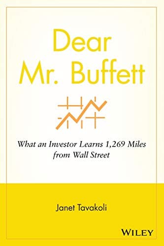 Dear Mr. Buffett: What an Investor Learns 1,269 Miles from Wall Street
