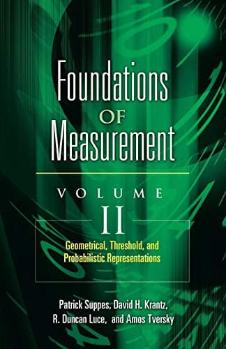 Foundations of Measurement Volume II: Geometrical, Threshold, and Probabilistic Representations (Dover Books on Mathematics)