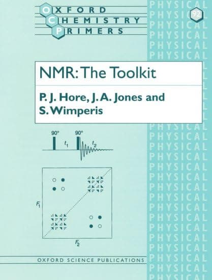 NMR: The Toolkit (Oxford Chemistry Primers) 1st Edition