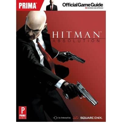 Hitman: Absolution Prima's Official Game Guide by Bernardo, Paul ( AUTHOR ) Nov-20-2012 Paperback