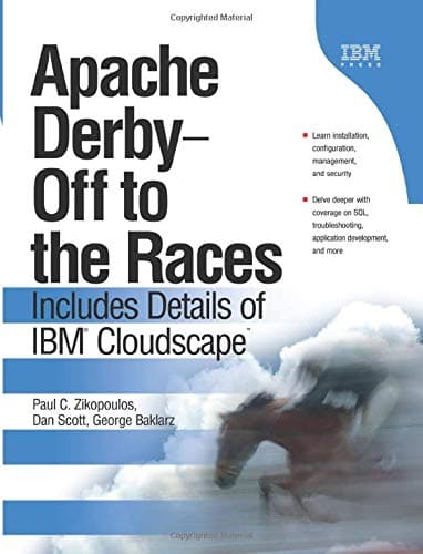Apache Derby -- Off to the Races: Includes Details of IBM Cloudscape (paperback)