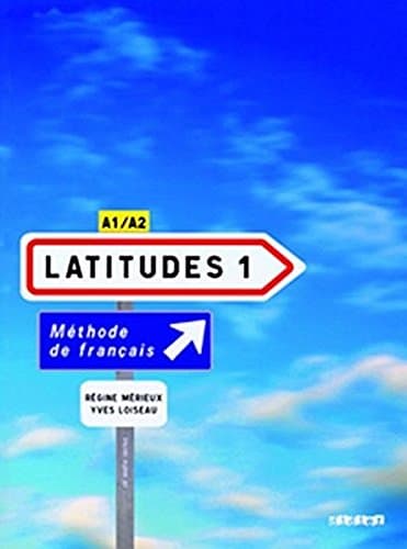 Latitudes 1 : Méthode de français A1/A2 (2CD audio) (French Edition) Paperback – May 11, 2017