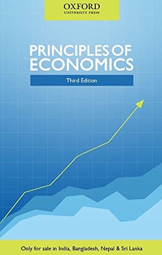 PRINCIPLES OF ECONOMICS, 3RD EDN Paperback – 1 January 2014
