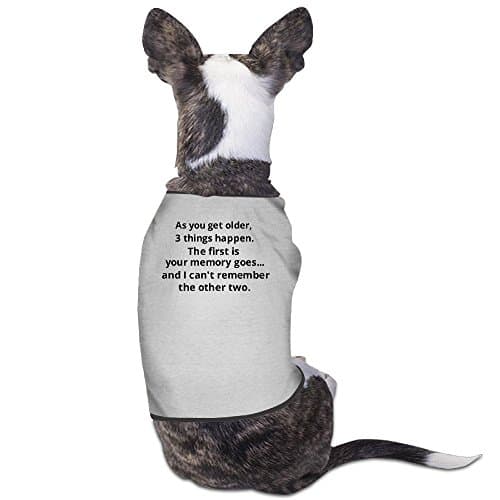 DOGGIE As You Get Older 3 Things Happen Dog Sweater Puppy Warm T-shirt Misc.