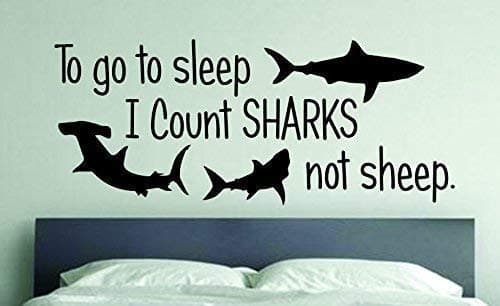 Shark Room Decor, To go to sleep I Count Sharks not sheep.