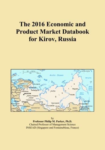 The 2016 Economic and Product Market Databook for Kirov, Russia