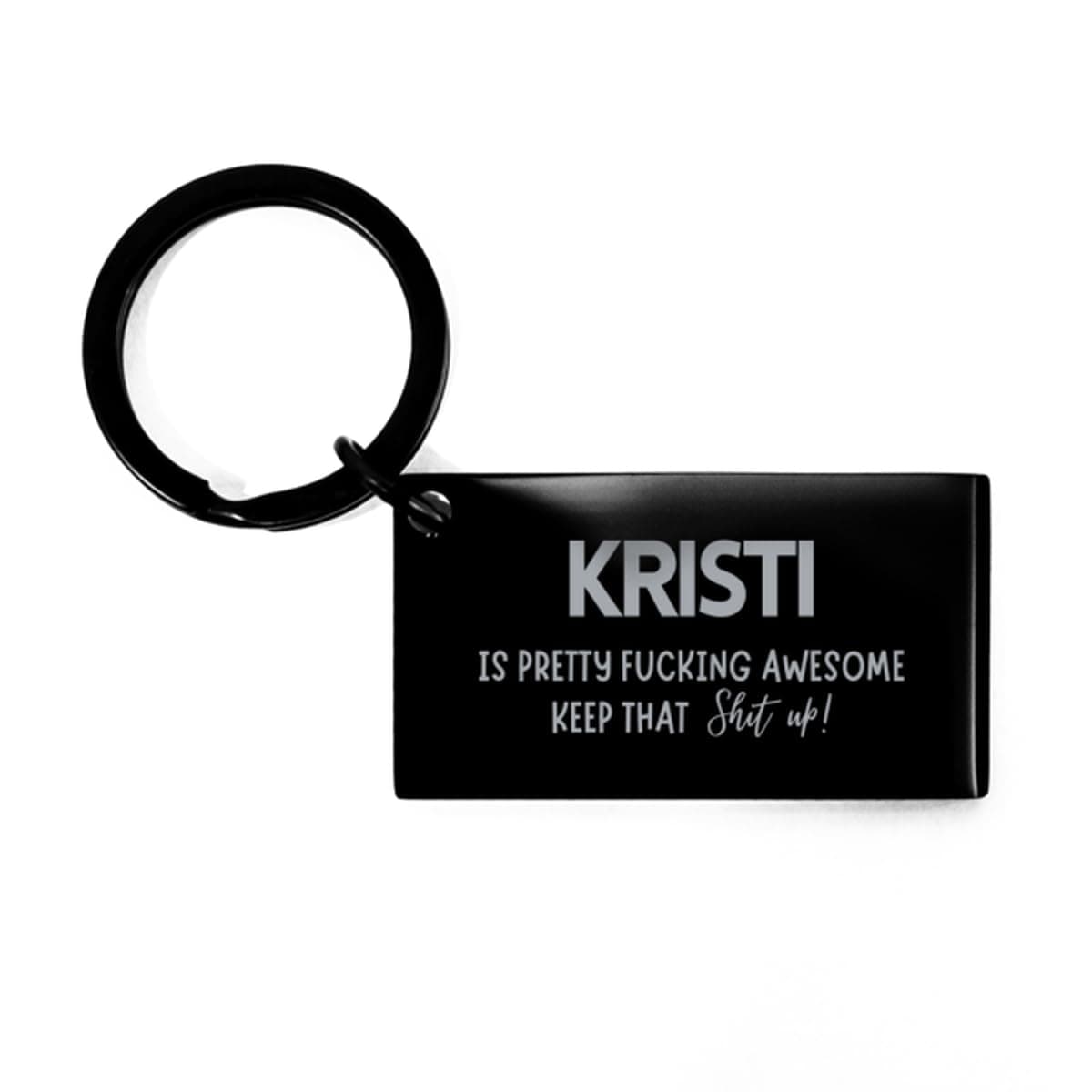 GenericGifts For Kristi Name, Keychain Gifts For Kristi, Custom Name Keychain For Kristi, Funny Gifts For Kristi Is Fucking Awesome, Valentines Birthday Gifts for Kristi, Mother's Day, Father's Day and
