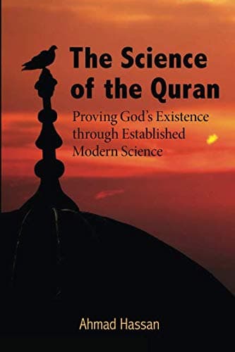 The Science of the Quran: Proving God's Existence through Established Modern Science Paperback – June 1, 2012