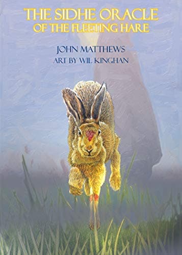 The Sidhe Oracle of the Fleeting Hare Perfect Paperback – Illustrated, June 15, 2018