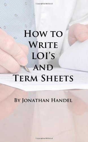 How to Write LOIs and Term Sheets: An Executive's Guide to Drafting Clear Legal Documents Before Bringing in the Lawyers