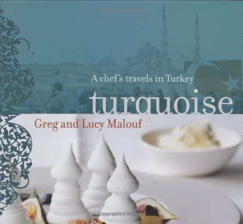 Turquoise: A Chef's Travels in Turkey Hardcover – October 1, 2008