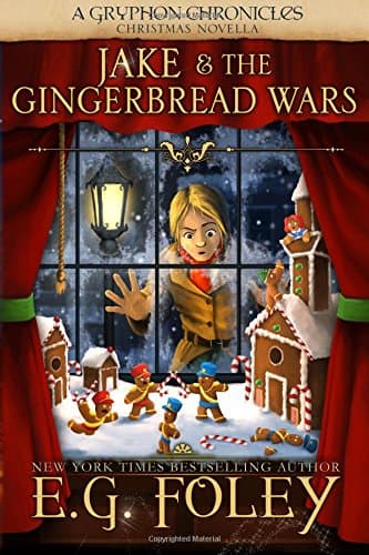 Jake & The Gingerbread Wars (A Gryphon Chronicles Christmas Novella) (The Gryphon Chronicles) Paperback – December 8, 2013
