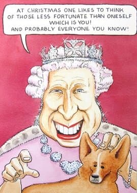 Humorous Christmas Card (PLK6721) Less Fortunate - Queen and Corgi