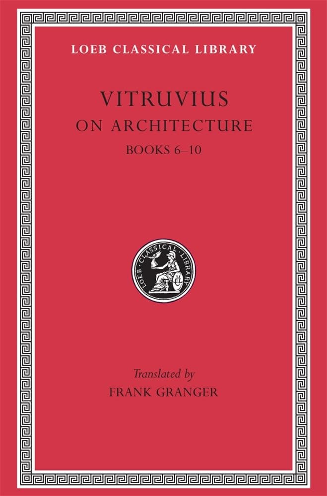 On Architecture, Volume II – Books 6–10 Granger)(Latin) (Loeb Classical Library)