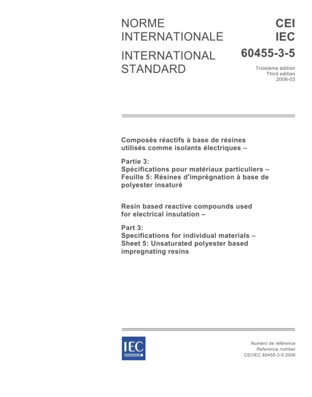 IEC 60455-3-5 Ed. 3.0 b:2006, Resin based reactive compounds used for electrical insulation - Part 3: Specifications for individual materials - Sheet 5: Unsaturated polyester based impregnating resins