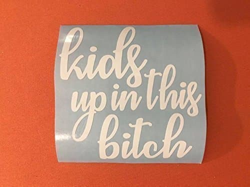 Kids up in this bitch, 13 color options, funny decals, decals for a new mom, mom decals, car stickers, mom car stickers, mom life, family car decal, car vinyl, window sticker, mom car vinyl