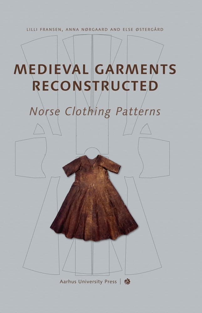 Medieval Garments Reconstructed: Norse Clothing Patterns Hardcover – December 15, 2010
