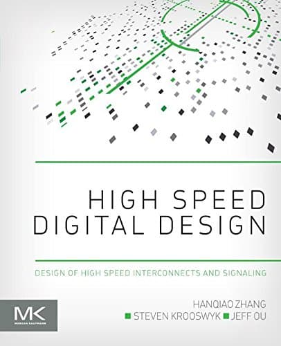 High Speed Digital Design: Design of High Speed Interconnects and Signaling