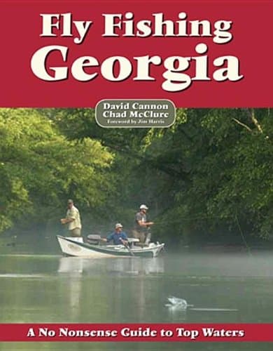 David Cannon FsmFly Fishing Georgia: A No Nonsense Guide to Top Waters