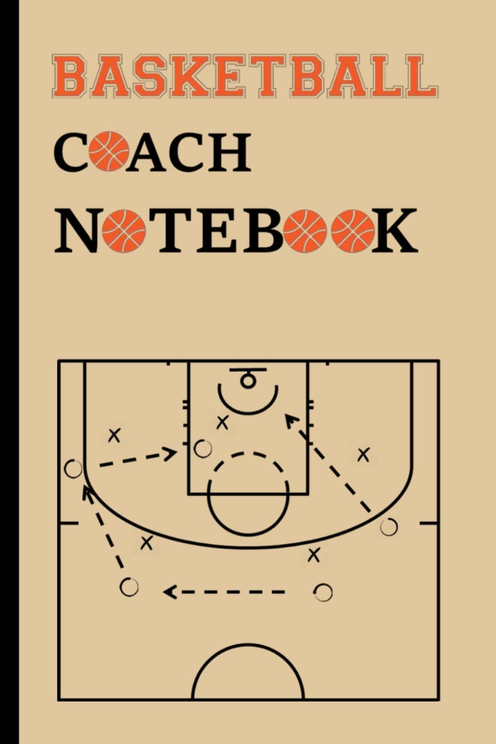 Basketball Diagram Notebook: Basketball Playbook For Coaches, Notebook With Court Diagram for Basketball Players and Coaches to Draw Game Plays, ... Basketball Lovers, Portable 6"x9" - 120 pages