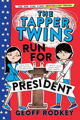 The Tapper Twins Run for President (The Tapper Twins, 3)