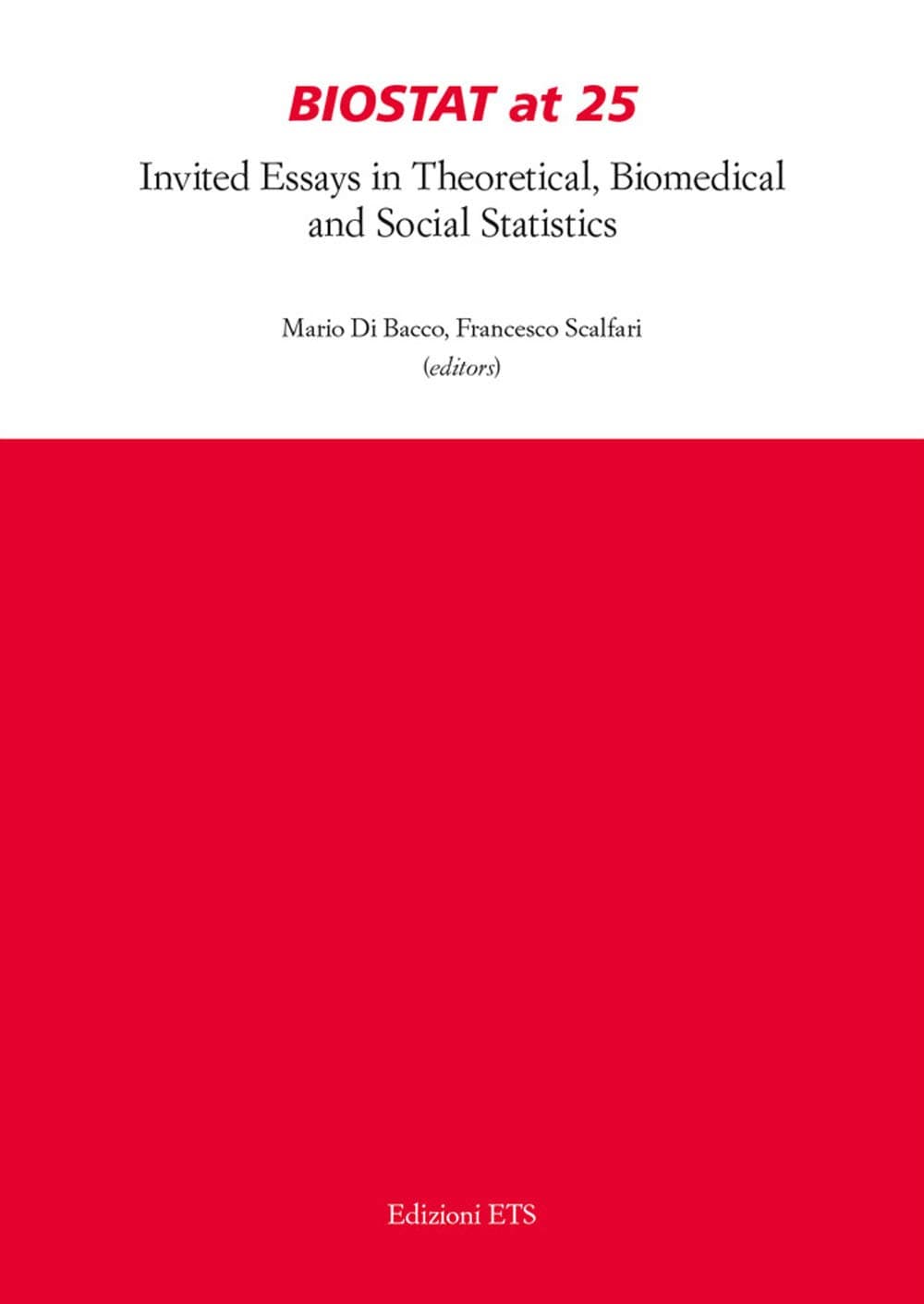 Biostat at 25. Invited Essays in Theoretical, Biomedical and Social Statistics