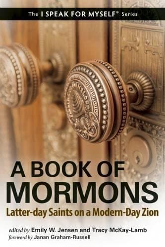 A Book of Mormons: Latter-day Saints on a Modern-Day Zion (I SPEAK FOR MYSELF, 7)