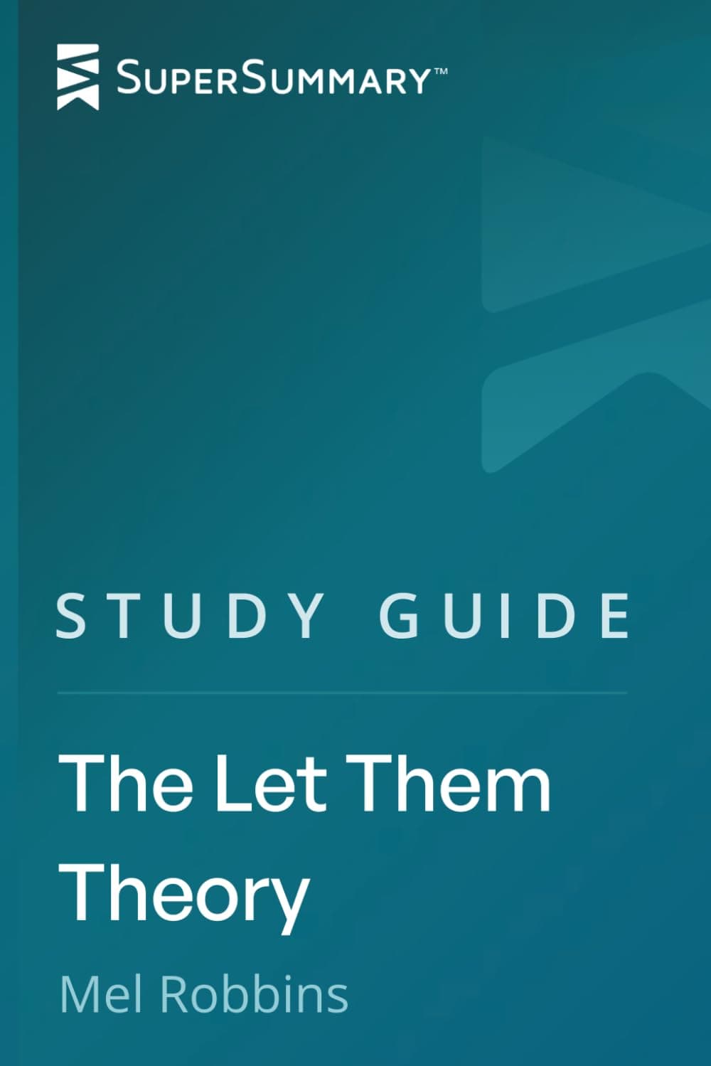 Study Guide: The Let Them Theory by Mel Robbins (SuperSummary)