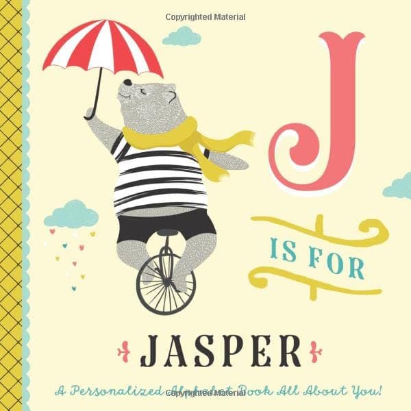 J is for Jasper: A Personalized Alphabet Book All About You! (Personalized Children's Book)