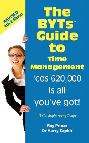 The BYTs* Guide to Time Management Paperback – January 1, 2010