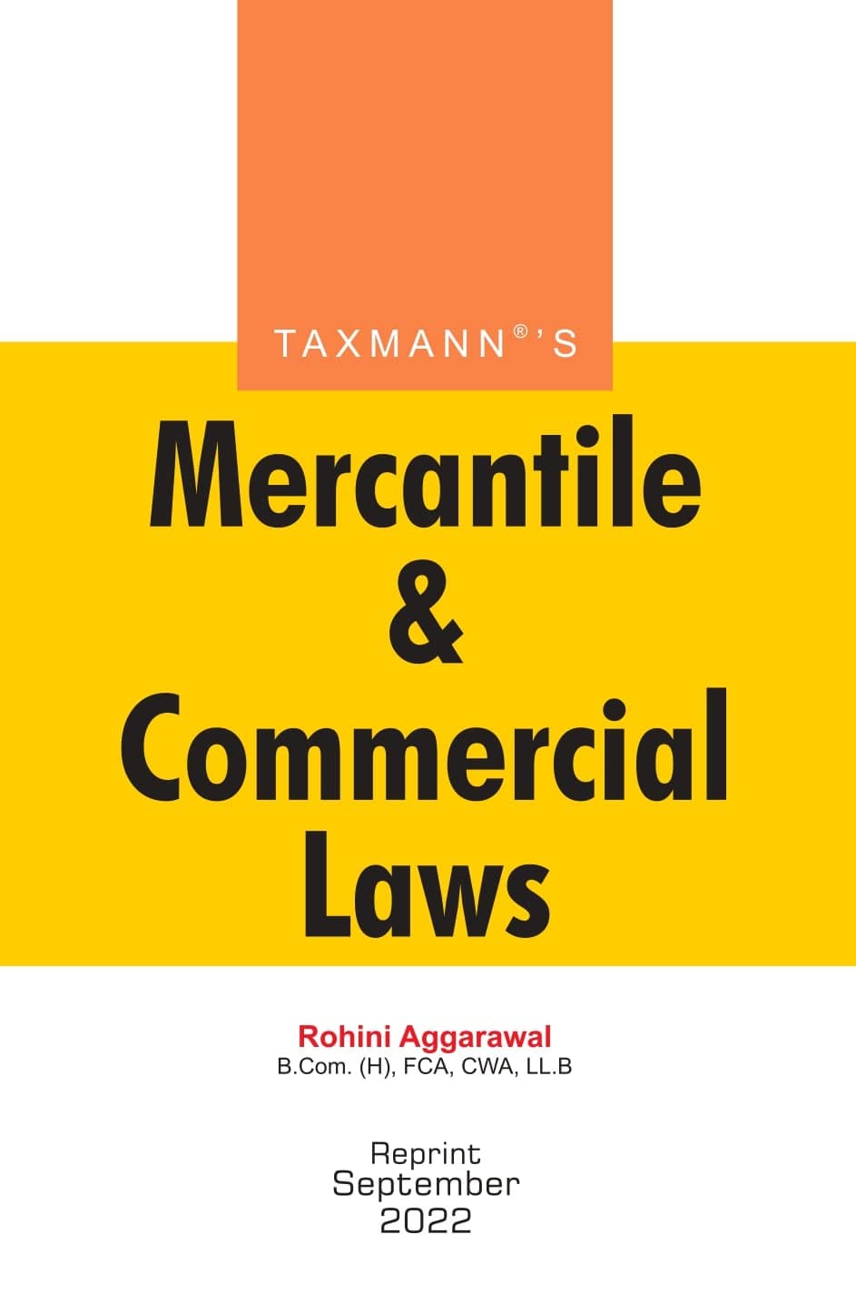 Taxmann's Mercantile & Commercial Laws – Comprehensive and authentic textbook for Indian Contract Act, Sale of Goods Act, Partnership Act, Negotiable Instruments Act, etc. with Case Laws