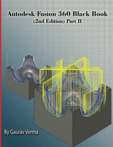 Autodesk Fusion 360 Book (2nd Edition) Part-II 2nd Edition