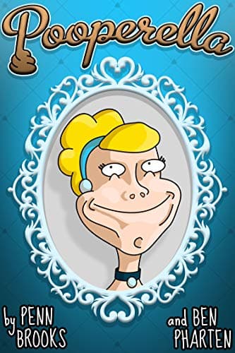 Pooperella: A Farty Tale Classic (Farty Tales Book 1)
