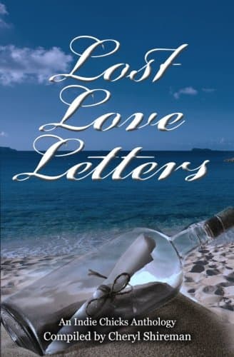 Lost Love Letters: An Indie Chicks Anthology Paperback – Picture Book, January 30, 2014