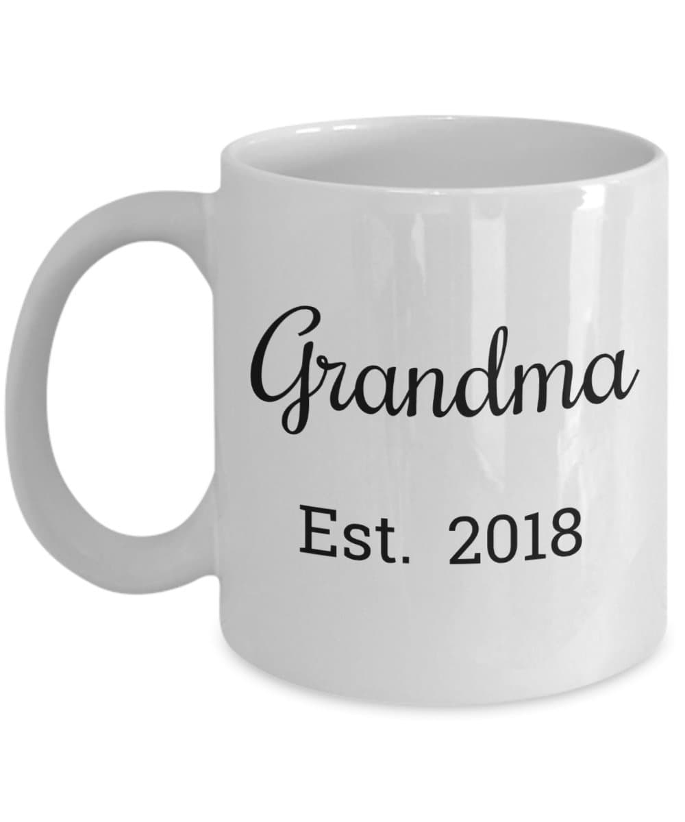 Grandma Est 2018 Mug - First Time Grandma Mother's Day Gifts - Mugs are Best Gift for a Mom Promoted to a Grandparent - 11 oz Coffee Cup