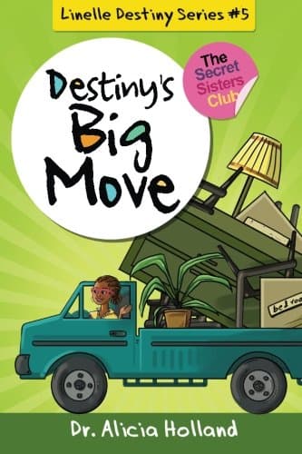 Linelle Destiny #5: Destiny's Big Move: Volume 5 (Linelle Destiny Series)