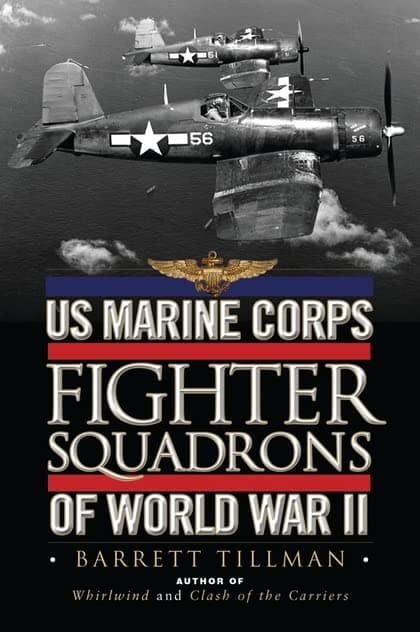 US Marine Corps Fighter Squadrons of World War II (General Aviation) Hardcover – May 20, 2014
