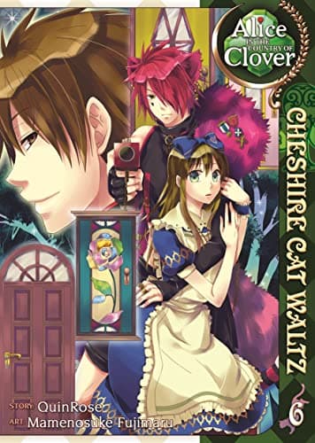 Alice in the Country of Clover: Cheshire Cat Waltz Vol. 6