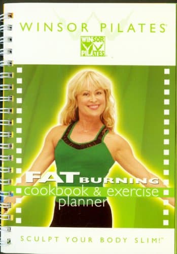 FAT Burning cookbook & exercise planner (Winsor Pilates) Spiral-bound – January 1, 2006