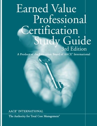 Earned Value Professional Certification Study Guide, Third Edition Paperback – October 6, 2014