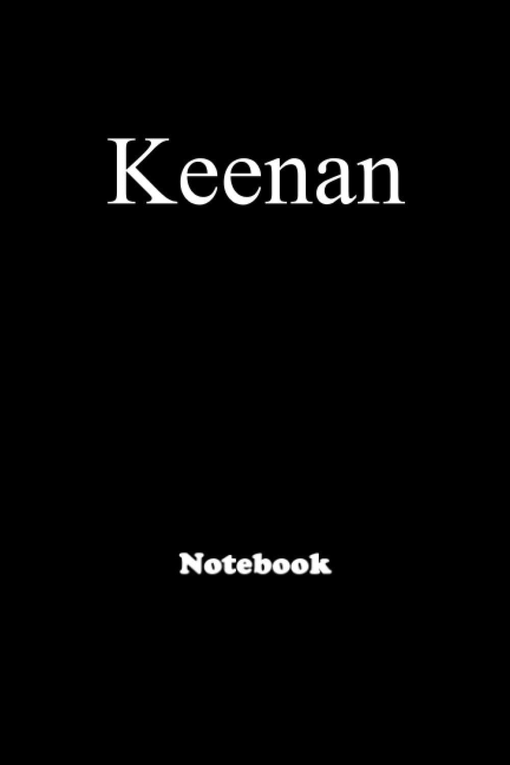 Keenan: Personalized Notebook with Custom Name & Cover . College Ruled Journal for men and Boys ,150pages