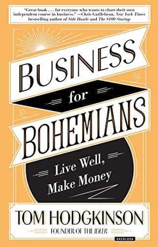 Business for Bohemians: Live Well, Make Money Hardcover – January 23, 2018
