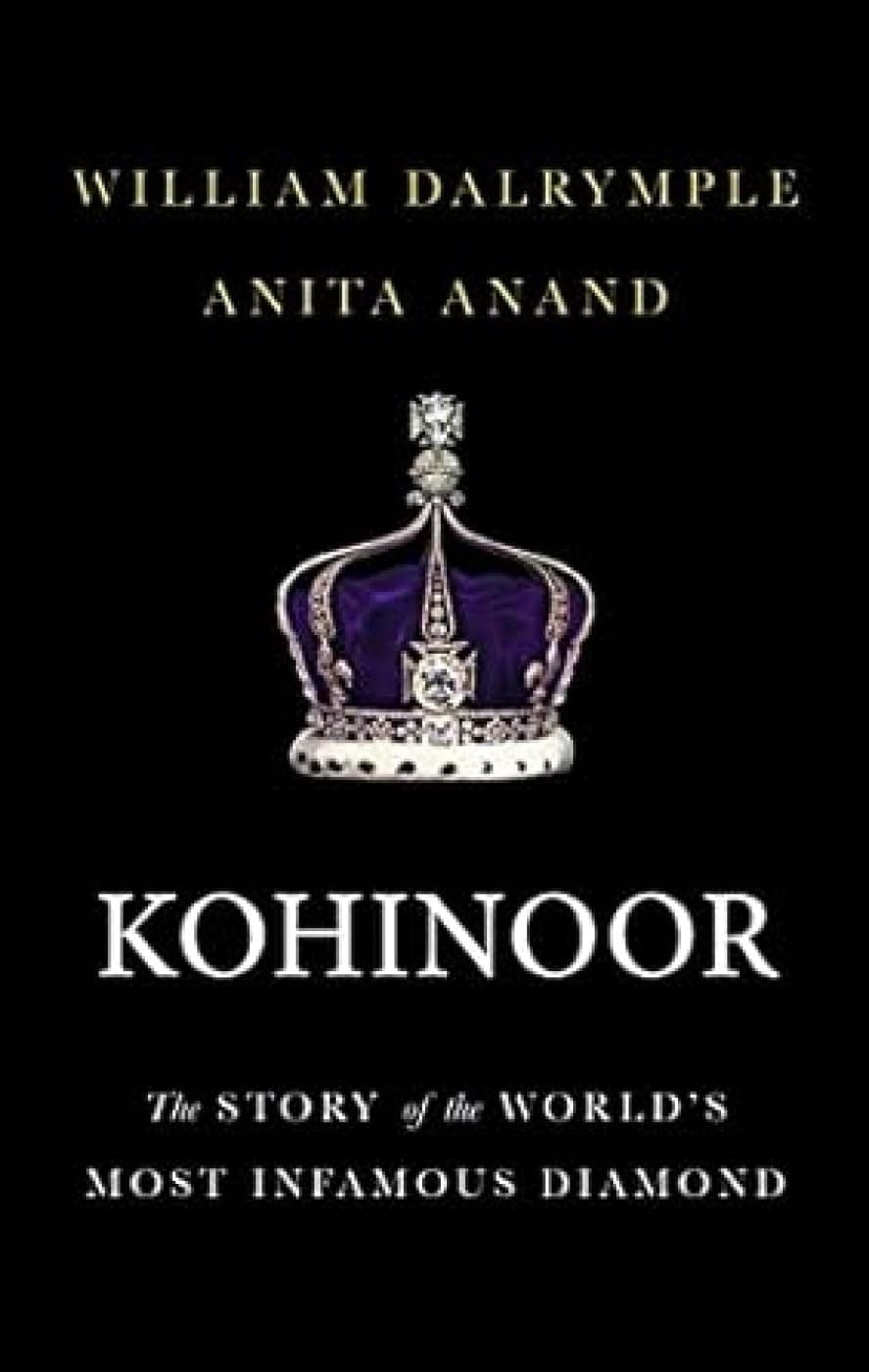 Kohinoor: The Story of the World s Most Infamous Diamond Hardcover – 23 Nov. 2016